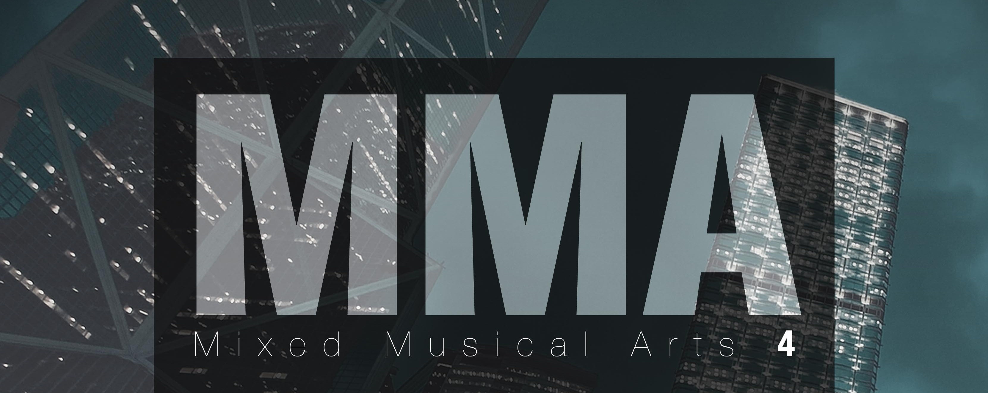 MMA: Mixed Musical Arts 4